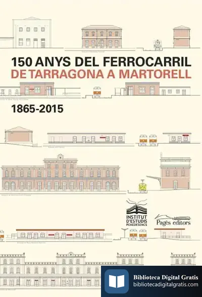 Descargar 150 Anys Del Ferrocarril De Tarragona A Martorell
