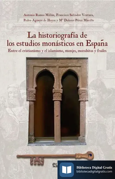 Descargar La Historiografía De Los Estudios Monásticos En España de Rotraut Susanne Berner