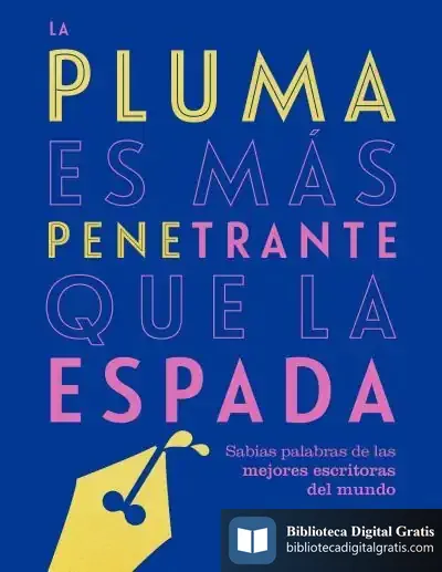 Descargar La Pluma Es Más Penetrante Que La Espada: Sabias Palabras De Las Mejores Escritoras Del Mundo de Jaroslav Hasek