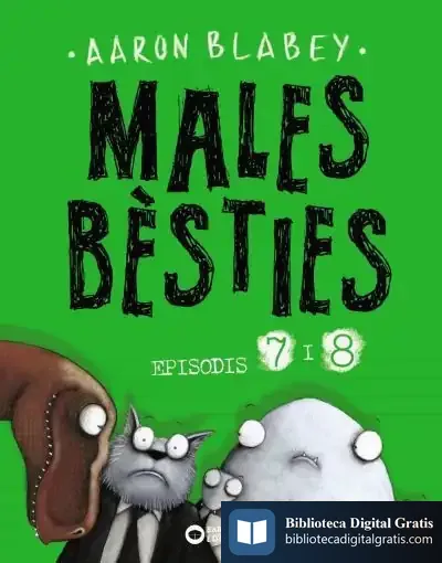 Descargar Males Bèsties. Episodi 7 I 8