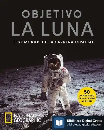 Descargar 50 Años Del Hombre En La Luna: Testimonios De La Carrera Espacial