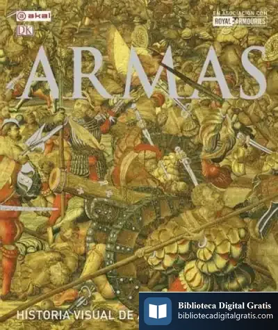 Descargar Armas: Historia Visual De Armas Y Armaduras