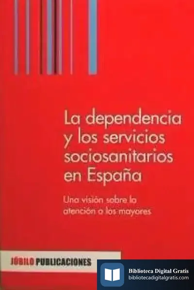 Descargar Dependencia Y Servicios Sociosanitarios En España