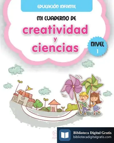 Descargar Mi Cuaderno De Creatividad Y Ciencias Nivel 1 de Dolores Lucía Sutil Martín