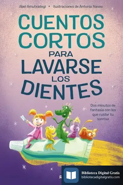 Descargar Cuentos Cortos Para Lavarse Los Dientes de Abel Amutxategi Ortega