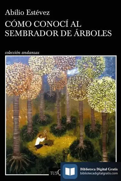 Descargar Cómo Conocí Al Sembrador De Árboles de Abilio Estévez