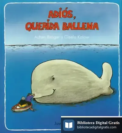 Descargar Adios, Querida Ballena de Eugenia Correa
