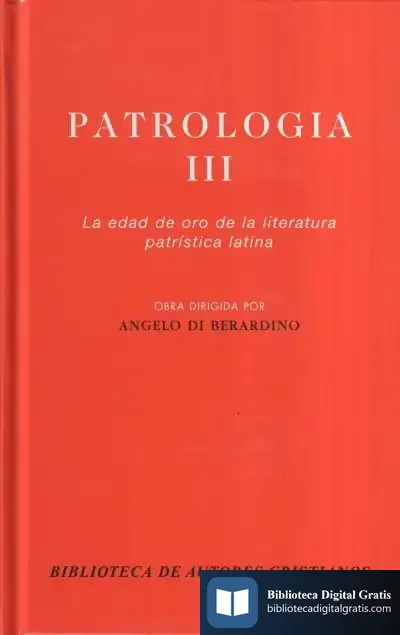 Descargar Patrología. Iii: La Edad De Oro De La Literatura Patrística Latina de Àngel Comas