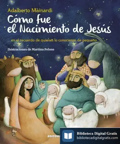 Descargar Cómo Fue El Nacimiento De Jesús de Adalberto Mainardi