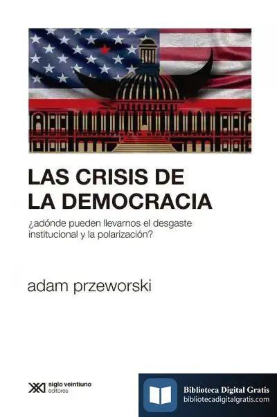 Descargar Las Crisis De La Democracia de Adam Przeworski
