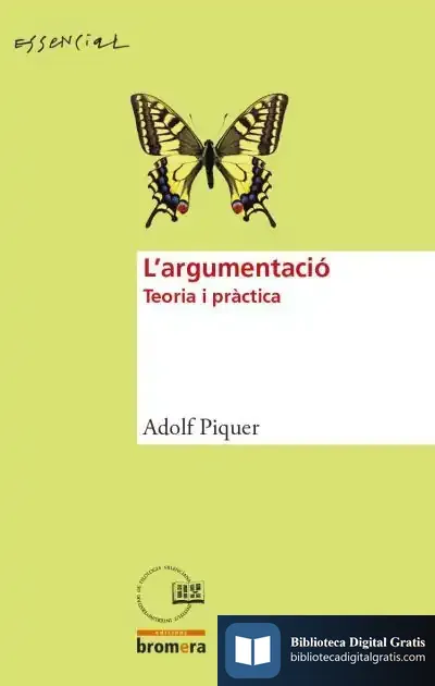 Descargar L’Argumentació. Teoria I Pràctica de Adolf Piquer