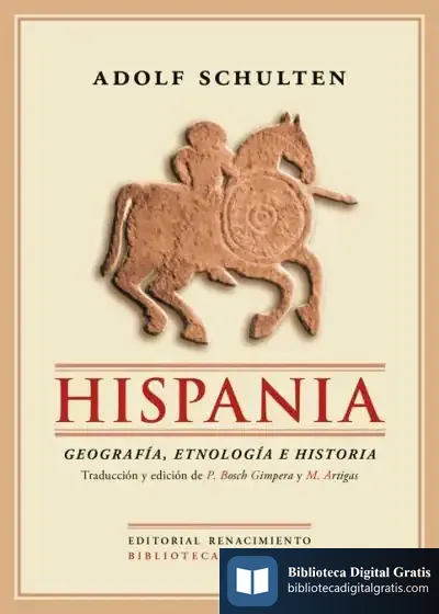 Descargar Hispania. Geografía, Etonología E Historia. 2Ed de Adolf Schulten