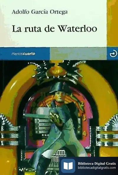Descargar La Ruta De Waterloo de Adolfo García Ortega