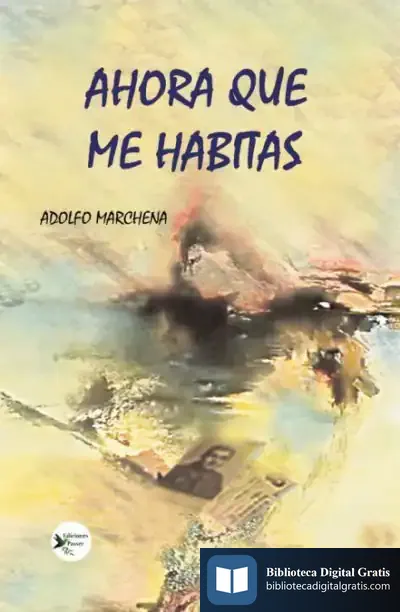 Descargar Ahora Que Me Habitas de Adolfo Marchena