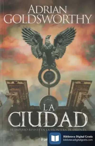 Descargar La Ciudad (Serie Flavio Ferox 5) de Adrian Keith Goldsworthy