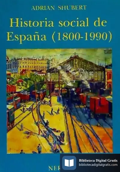 Descargar Historia Social De España (1800-1990) de José Luis Sicre Díaz