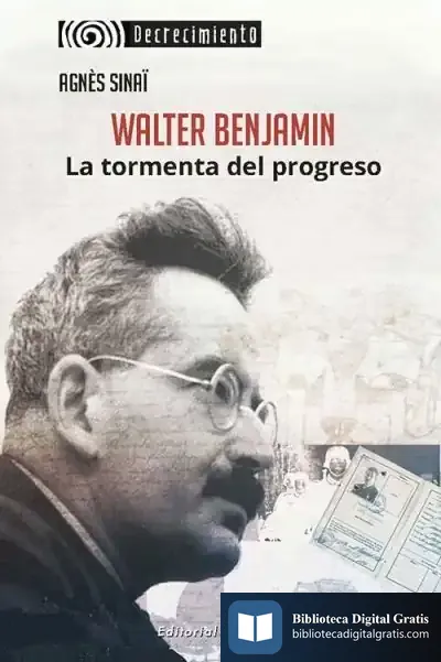 Descargar Walter Benjamin. La Tormenta Del Progreso de Agnès Sinaï