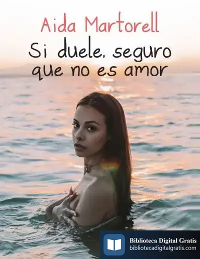 Descargar Si Duele, Seguro Que No Es Amor de Aida Martorell