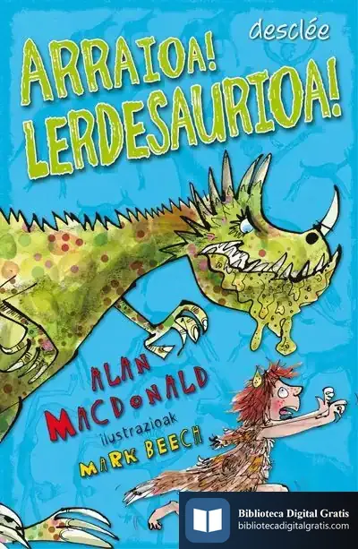Descargar Arraioa! Lerdesaurioa! de Alan Mac Donald