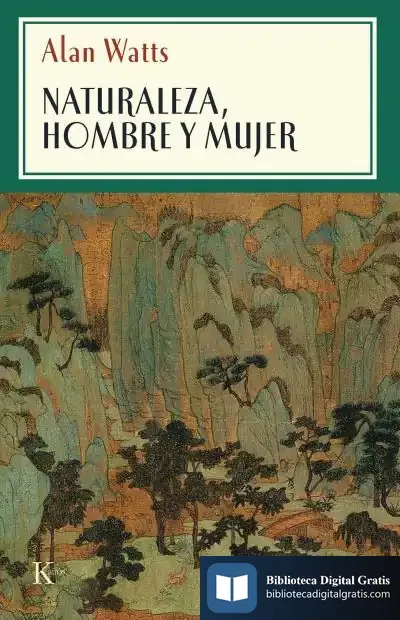 Descargar Naturaleza, Hombre Y Mujer de Alan Watts