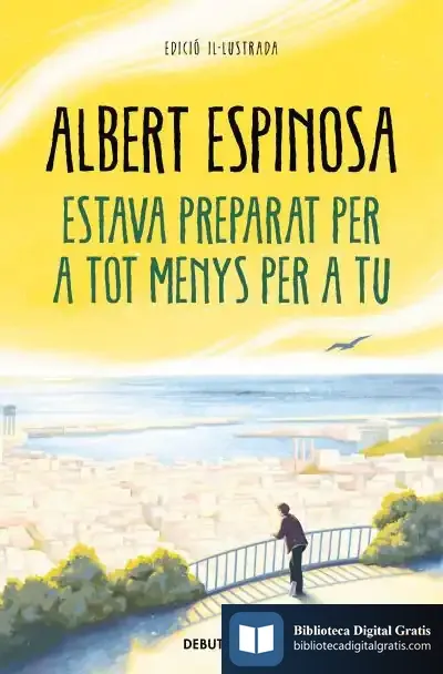 Descargar Estava Preparat Per A Tot Menys Per A Tu de Albert Espinosa