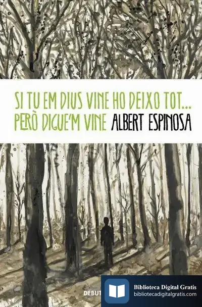 Descargar Si Tu Em Dius Vine Ho Deixo Tot... Però Digue'M Vine de Albert Espinosa