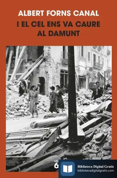 Descargar I El Cel Ens Va Caure Al Damunt de Albert Forns Canal