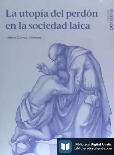 Descargar La Utopía Del Perdón En La Sociedad Laica