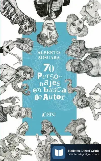 Descargar Setenta Personajes En Busca De Autor de Alberto Adsuara