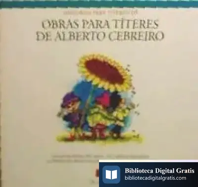 Descargar Obras Para Títeres De Alberto Cebreiro