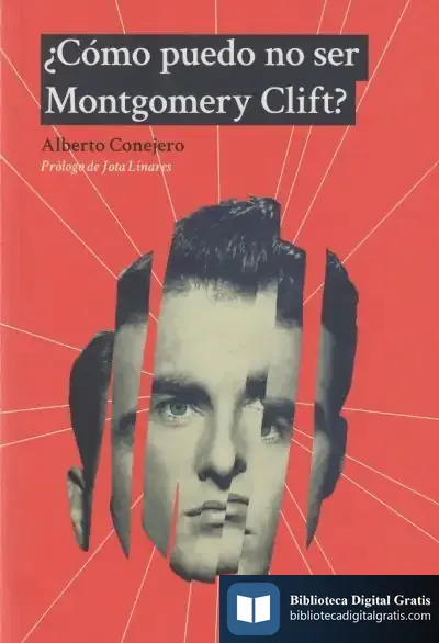 Descargar ¿Cómo Puedo No Ser Montgomery Clift? de Alberto Conejero López
