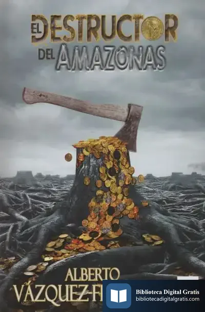 Descargar El Destructor Del Amazonas de Alberto Vázquez-figueroa
