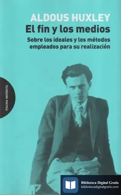 Descargar El Fin Y Los Medios de Aldous Huxley