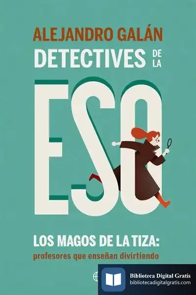 Descargar Detectives De La Eso de Alejandro Galán