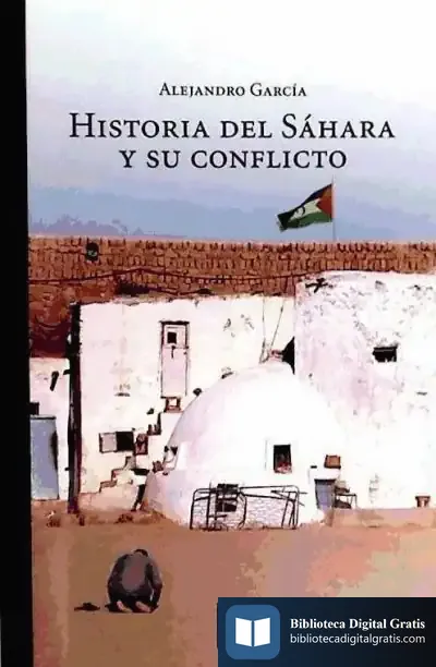 Descargar Historia Del Sáhara Y Su Conflicto de Jesús Toboso Sánchez