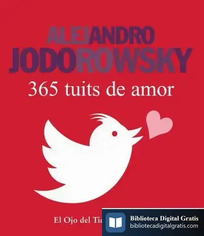 Descargar 365 Tuits De Amor de Alejandro Jodorowsky