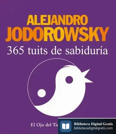 Descargar 365 Tuits De Sabiduría de Alejandro Jodorowsky