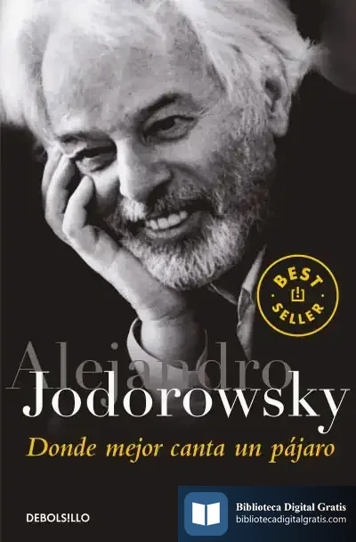 Descargar Donde Mejor Canta Un Pájaro de Alejandro Jodorowsky