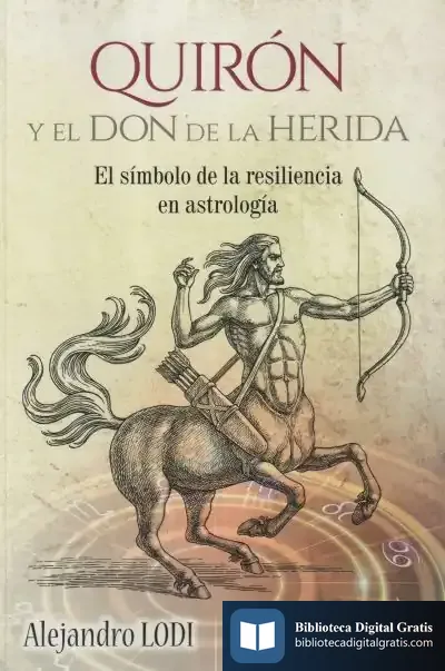Descargar Quirón Y El Don De La Herida de Alejandro Lodi