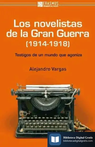 Descargar Los Novelistas De La Gran Guerra (1914-1918)