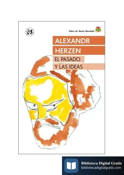 Descargar El Pasado Y Las Ideas de Aleksandr Ivanovich Herzen