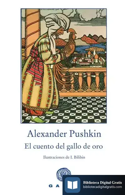 Descargar El Cuento Del Gallo De Oro de Aleksandr Sergueevich Pushkin