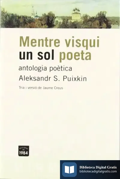 Descargar Mentre Visqui Un Sol Poeta de Aleksandr Sergueevich Pushkin