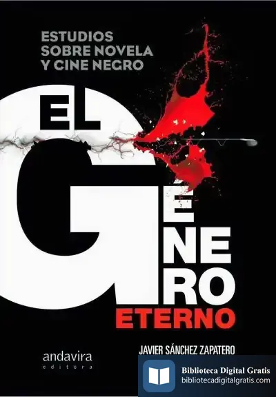Descargar El Género Eterno. Estudios Sobre Novela Y Cine Negro