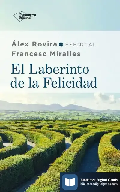 Descargar El Laberinto De La Felicidad de Álex Rovira