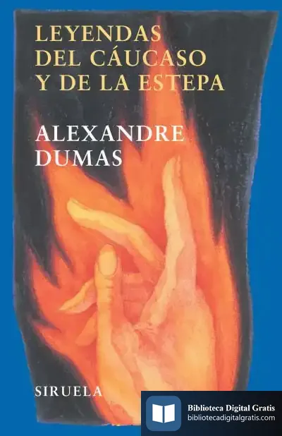 Descargar Leyendas Del Cáucaso Y De La Estepa de Alexandre Dumas