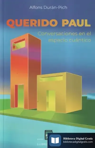 Descargar Querido Paul: Conversaciones En El Espacio Cuántico
