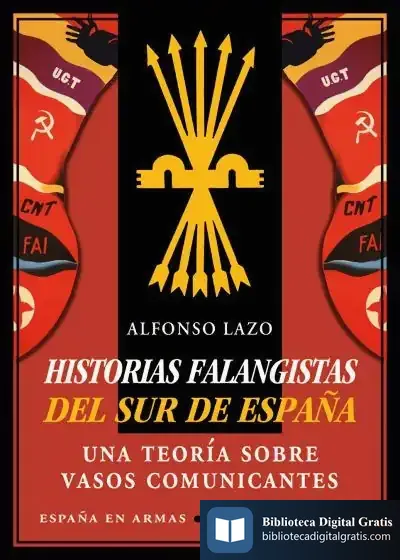 Descargar Historias Falangistas Del Sur De España de Alfonso Lazo