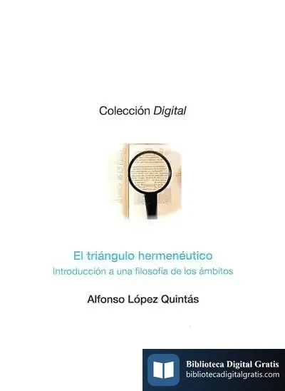 Descargar El Triángulo Hermenéutico de Alfonso López Quintás