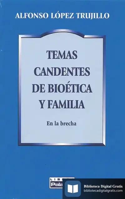 Descargar Temas Candentes De Bioética Y Familia de David Duran